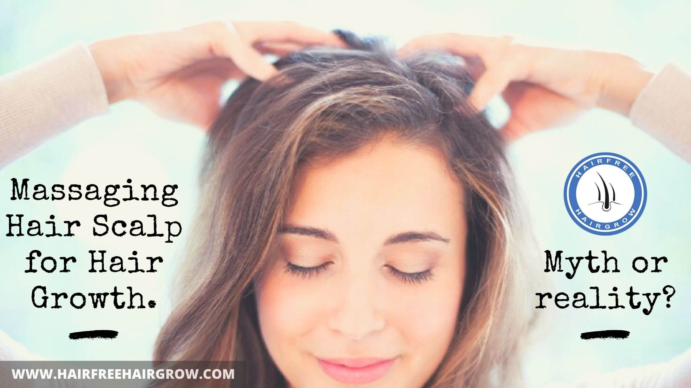 Massaging Hair Scalp for Hair Growth